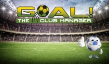 GOAL! – The Club Manager: è disponibile adesso in Early Access